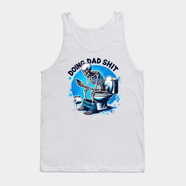 Doing Dad Shit Funny Father's Day Halloween Skeleton Tank Top by vintage-corner